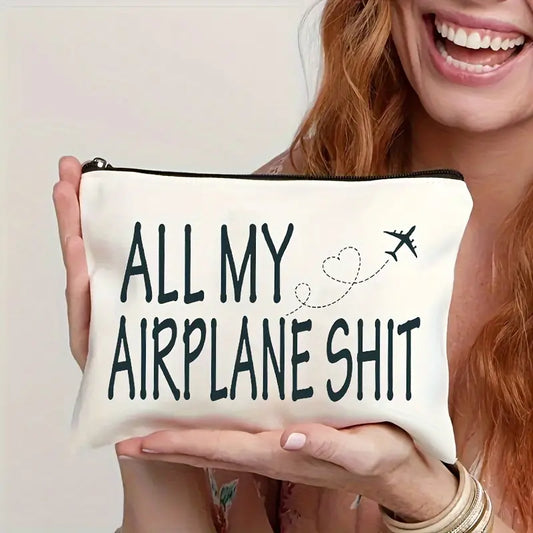 "All My Airplane Sh*t" Bag with Zipper – Lightweight Travel Pouch, Easy-Clean Canvas