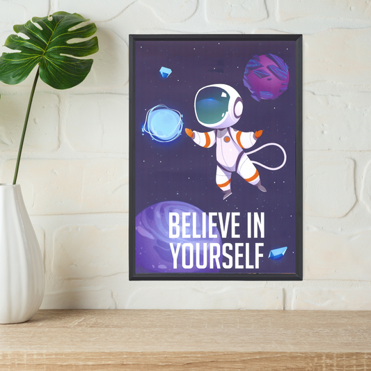 Believe in Yourself Modern Art Poster – Space Tour & Inspirational Quotes (A4, Framed)