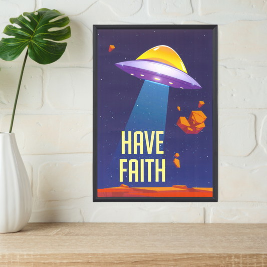 Have Faith Modern Art Poster – Space Tour & Inspirational Quotes (A4, Framed)